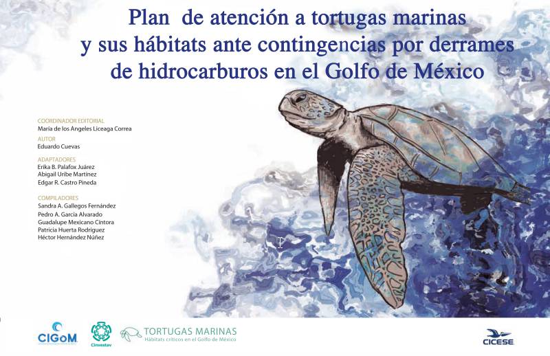 Plan de Atención a Tortugas Marinas y sus hábitats ante contingencias por derrames de hidrocarburos en el Golfo de México
